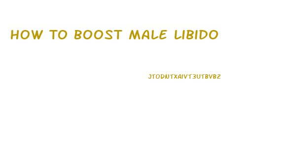 How To Boost Male Libido