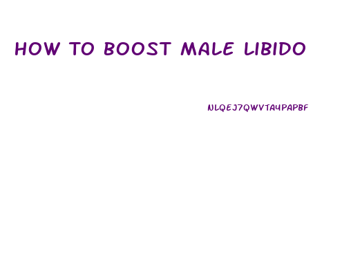 How To Boost Male Libido