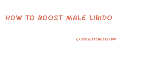 How To Boost Male Libido