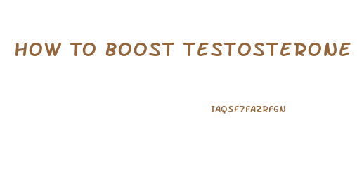 How To Boost Testosterone And Libido Naturally