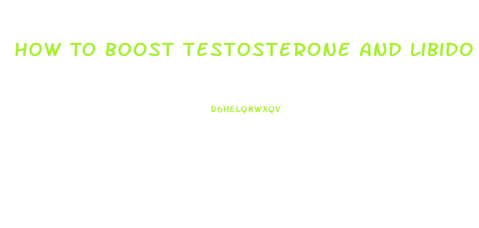 How To Boost Testosterone And Libido Naturally