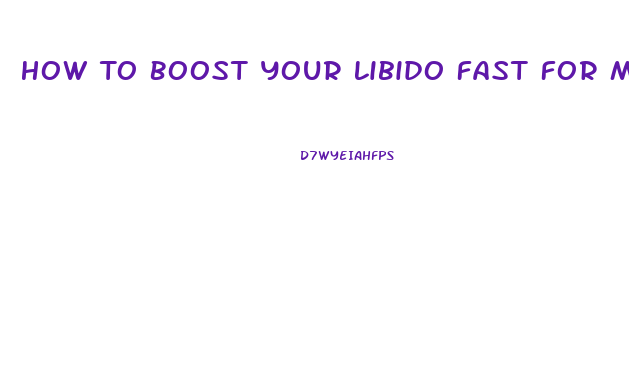 How To Boost Your Libido Fast For Males