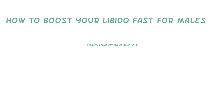 How To Boost Your Libido Fast For Males