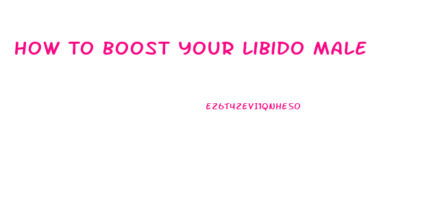 How To Boost Your Libido Male