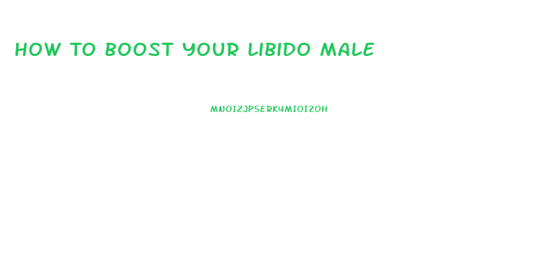 How To Boost Your Libido Male