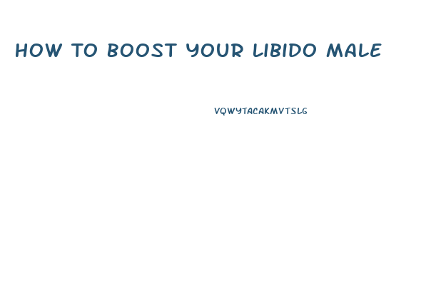 How To Boost Your Libido Male