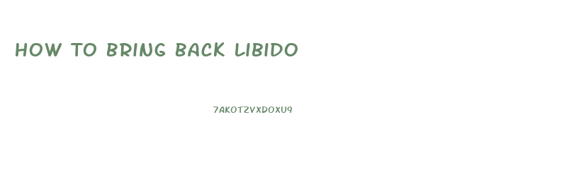 How To Bring Back Libido