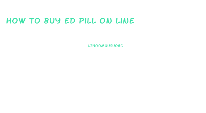 How To Buy Ed Pill On Line