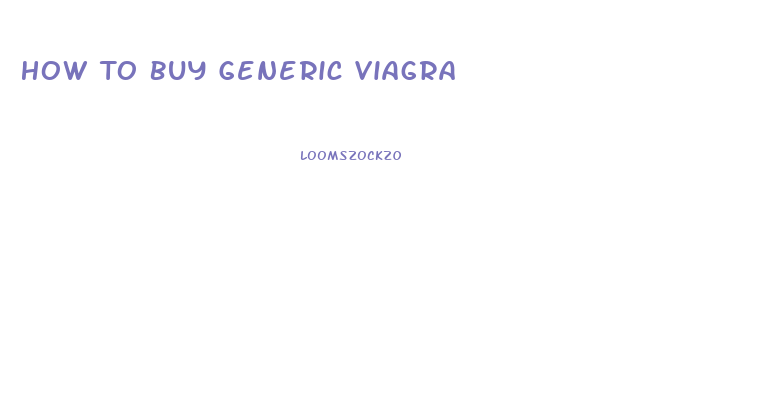 How To Buy Generic Viagra