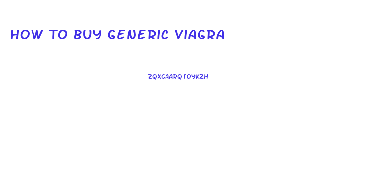 How To Buy Generic Viagra