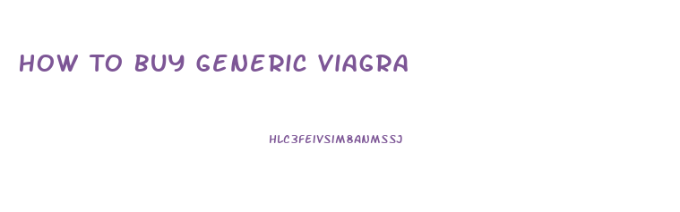 How To Buy Generic Viagra