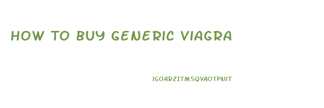 How To Buy Generic Viagra