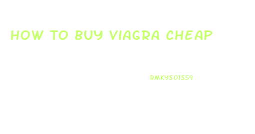 How To Buy Viagra Cheap