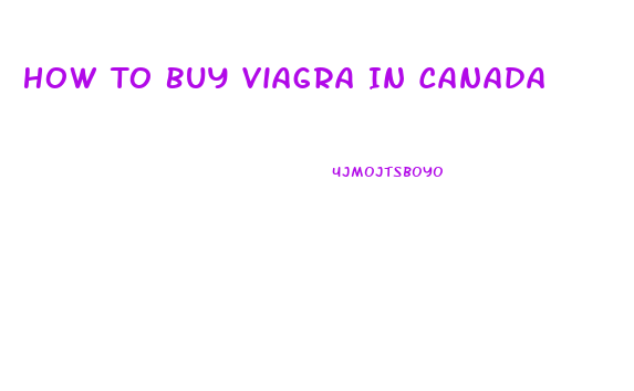 How To Buy Viagra In Canada