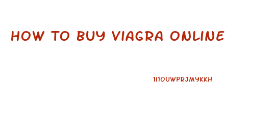 How To Buy Viagra Online