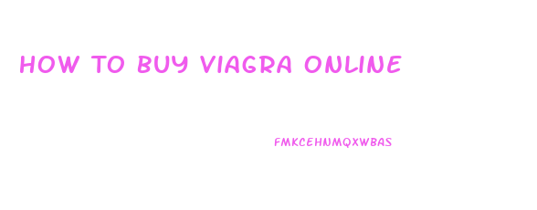 How To Buy Viagra Online