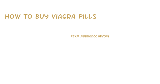 How To Buy Viagra Pills