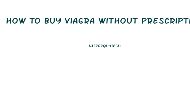 How To Buy Viagra Without Prescription