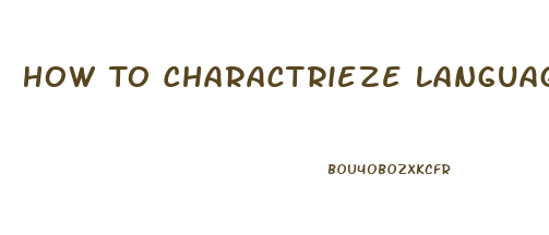 How To Charactrieze Language Dysfunction