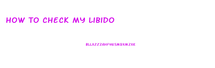 How To Check My Libido