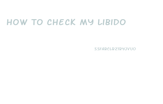 How To Check My Libido