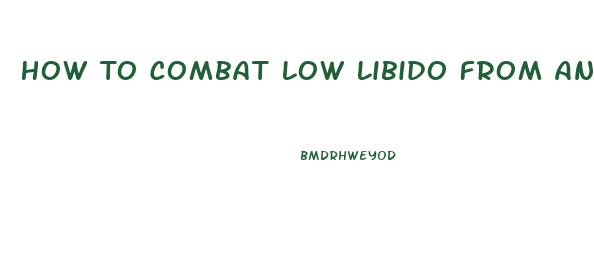 How To Combat Low Libido From Antidepressants