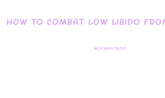 How To Combat Low Libido From Antidepressants