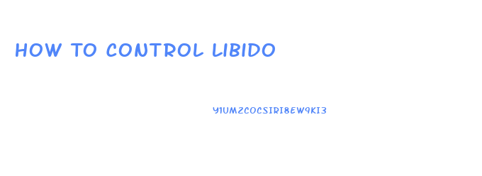 How To Control Libido