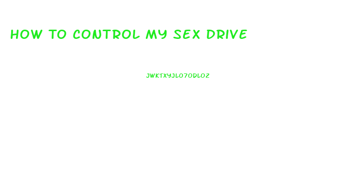 How To Control My Sex Drive