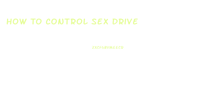 How To Control Sex Drive