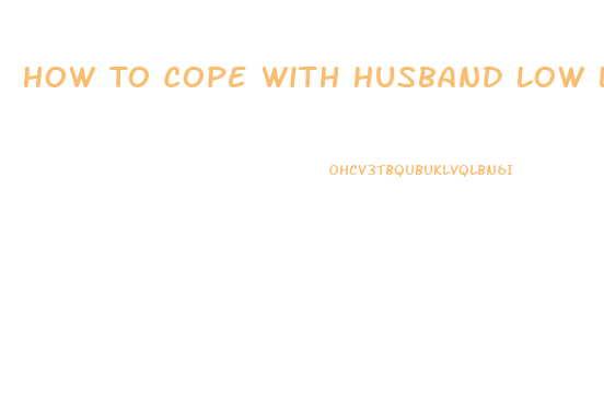 How To Cope With Husband Low Libido