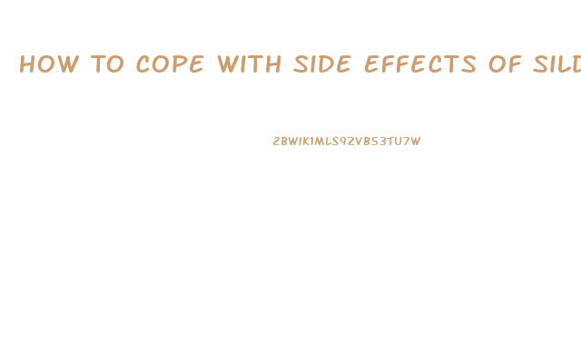 How To Cope With Side Effects Of Sildenafil