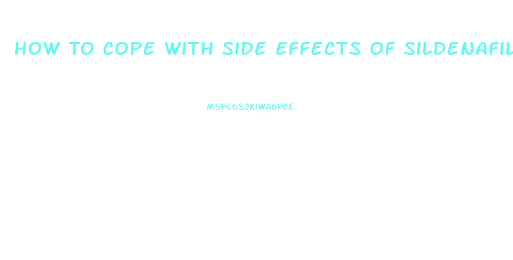 How To Cope With Side Effects Of Sildenafil