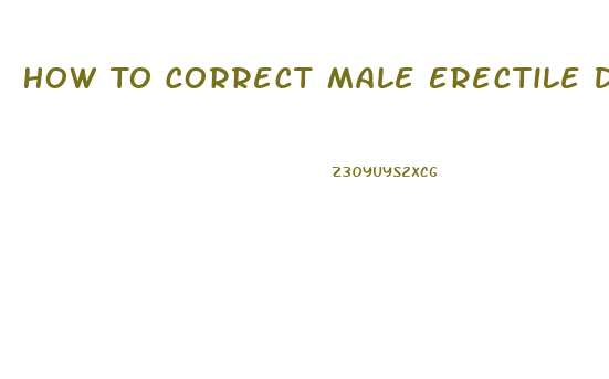 How To Correct Male Erectile Dysfunction