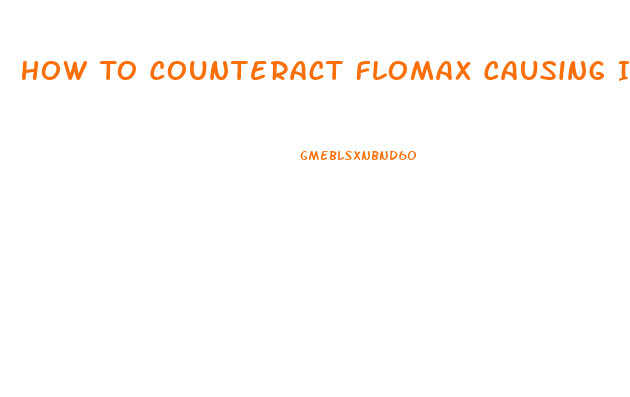 How To Counteract Flomax Causing Impotence