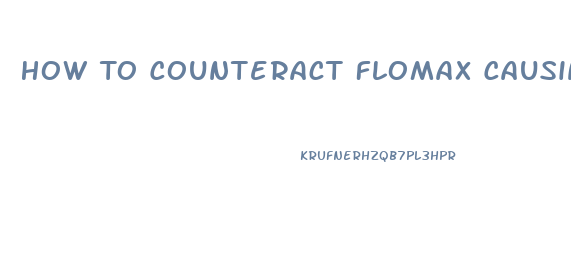 How To Counteract Flomax Causing Impotence