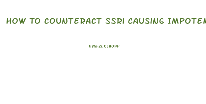 How To Counteract Ssri Causing Impotence