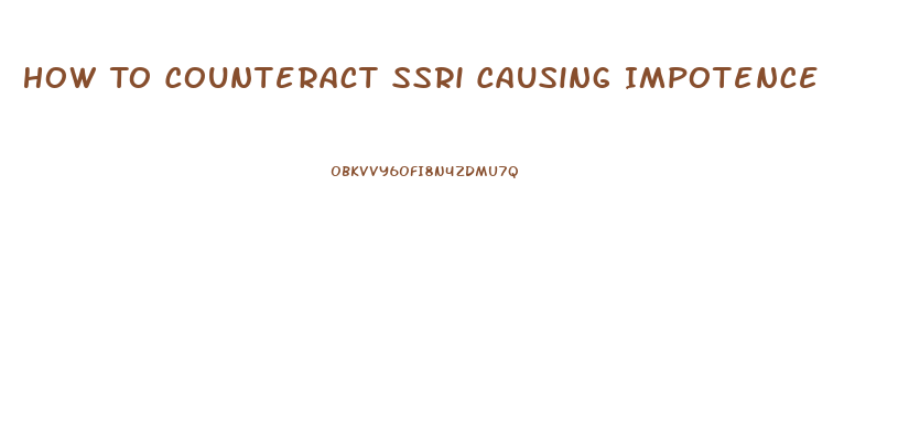 How To Counteract Ssri Causing Impotence