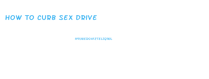 How To Curb Sex Drive