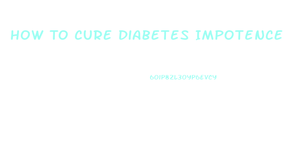 How To Cure Diabetes Impotence