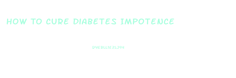 How To Cure Diabetes Impotence