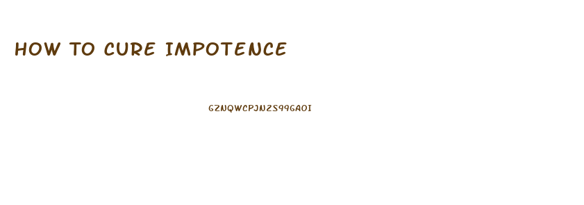 How To Cure Impotence