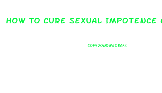 How To Cure Sexual Impotence Caused By Sertraline