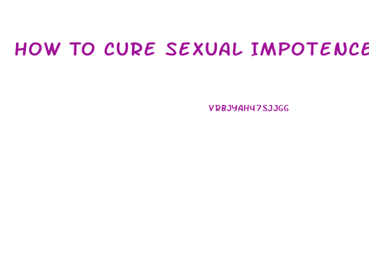 How To Cure Sexual Impotence Caused By Sertraline