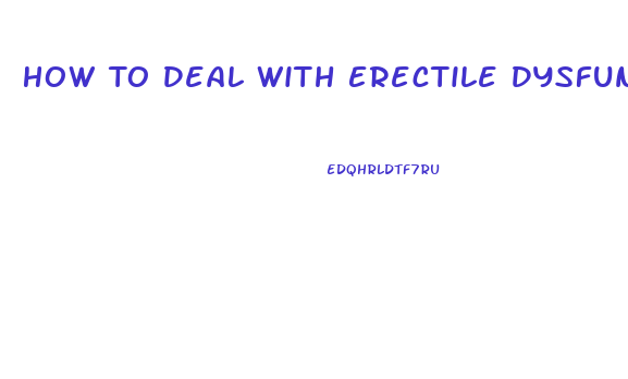 How To Deal With Erectile Dysfunction As A Couple