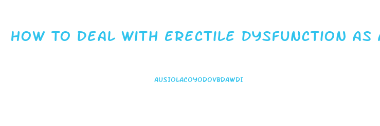 How To Deal With Erectile Dysfunction As A Woman