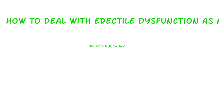 How To Deal With Erectile Dysfunction As A Woman