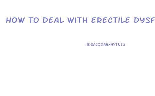 How To Deal With Erectile Dysfunction In A Marriage