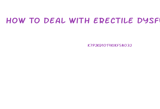 How To Deal With Erectile Dysfunction In A Relationship