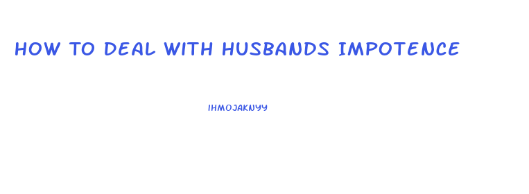 How To Deal With Husbands Impotence